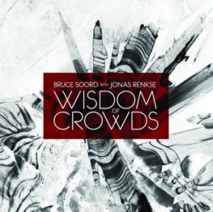 Soord Bruce With Jonas Renkse - Wisdom Of Crowds i gruppen CD hos Bengans Skivbutik AB (2408245)