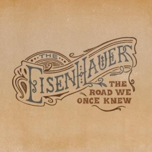 Eisenhauers - Road We Once Knew i gruppen CD hos Bengans Skivbutik AB (2409859)