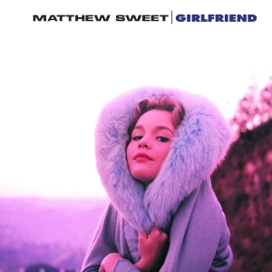 Matthew Sweet - Girlfriend i gruppen VI TIPSER / Klassiska lablar / Music On Vinyl hos Bengans Skivbutik AB (2413623)