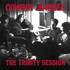 Cowboy Junkies - The Trinity Session i gruppen VI TIPSER / Klassiska lablar / Music On Vinyl hos Bengans Skivbutik AB (2413626)