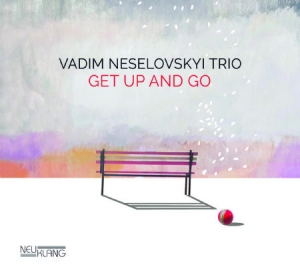 Neselovskyi Vadim (Trio) - Get Up And Go i gruppen CD hos Bengans Skivbutik AB (2414096)