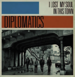 Diplomatics - I Lost My Soul In This Town i gruppen VINYL hos Bengans Skivbutik AB (2414122)