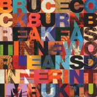 Cockburn Bruce - Breakfast In New Orleans i gruppen CD hos Bengans Skivbutik AB (2414140)