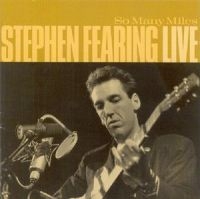 Fearing Stephen - So Many Miles: Live i gruppen CD hos Bengans Skivbutik AB (2414144)