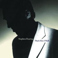 Fearing Stephen - That's How I Walk i gruppen CD hos Bengans Skivbutik AB (2414147)