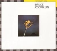 Bruce Cockburn - Trouble With Normal i gruppen VI TIPSER / Julegavetips CD hos Bengans Skivbutik AB (2414156)