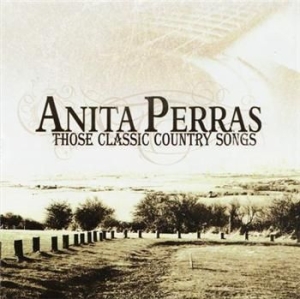 Perras Anita - Those Classic Country Son i gruppen CD hos Bengans Skivbutik AB (2414183)