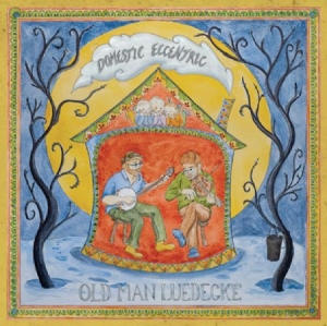 Old Man Luedecke - Domestic Eccentric i gruppen VI TIPSER / Julegavetips CD hos Bengans Skivbutik AB (2414220)