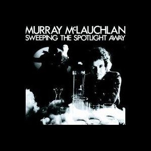 Mclauchlan Murray - Sweeping The Spotlight Away i gruppen CD hos Bengans Skivbutik AB (2414239)