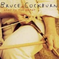 Cockburn Bruce - Dart To The Heart i gruppen CD hos Bengans Skivbutik AB (2414243)