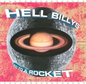 Hell Billys - Tied To A Rocket i gruppen CD hos Bengans Skivbutik AB (2414246)