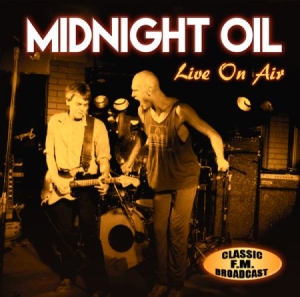 Midnight Oil - Live On Air i gruppen CD hos Bengans Skivbutik AB (2417793)