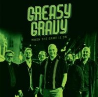 Greasy Gravy - When The Game Is On i gruppen CD hos Bengans Skivbutik AB (2417850)