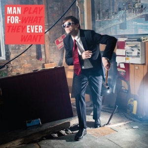 Man Forever - Play What They Want i gruppen VINYL hos Bengans Skivbutik AB (2417952)