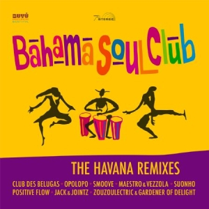 Bahama Soul Club - Havana Remixes i gruppen VINYL hos Bengans Skivbutik AB (2422577)