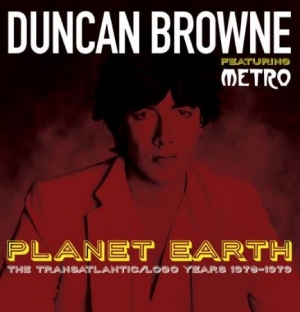 Browne Duncan Featuring Metro - Planet Earth: The Transatlantic / L i gruppen CD hos Bengans Skivbutik AB (2422597)