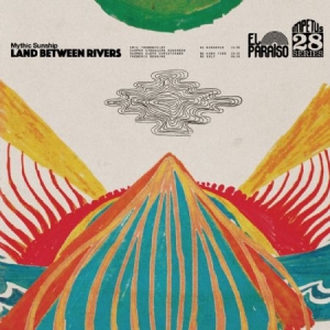 Mythic Sunship - Land Between Rivers i gruppen CD hos Bengans Skivbutik AB (2422613)