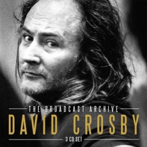 Crosby David - Broadcast Archive - 3 Cd Box (+ Int i gruppen CD hos Bengans Skivbutik AB (2424906)