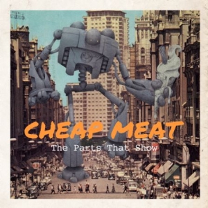 Cheap Meat - Parts That Show,The i gruppen CD hos Bengans Skivbutik AB (2425313)