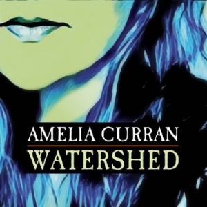 Curran Amelia - Watershed i gruppen VINYL hos Bengans Skivbutik AB (2426916)