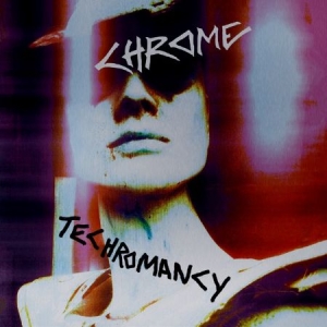 Chrome - Techromancy i gruppen CD hos Bengans Skivbutik AB (2426932)