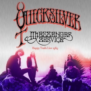 Quicksilver Messenger Service - Happy Trails Live 1969 i gruppen CD hos Bengans Skivbutik AB (2426942)