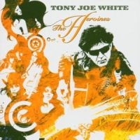 Tony Joe White - The Heroines i gruppen VINYL hos Bengans Skivbutik AB (2428367)