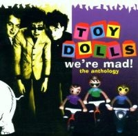 Toy Dolls - We're Mad! The Anthology i gruppen CD hos Bengans Skivbutik AB (2428373)