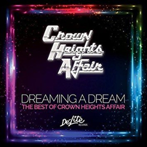 Crown Heights Affair - Dreaming A Dream: The Best Of i gruppen CD hos Bengans Skivbutik AB (2428436)