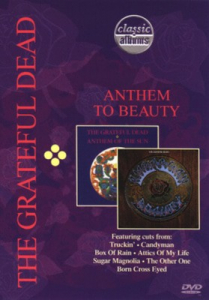 Grateful Dead - Anthem To Beauty - Classic Albums i gruppen DVD & BLU-RAY hos Bengans Skivbutik AB (2428840)