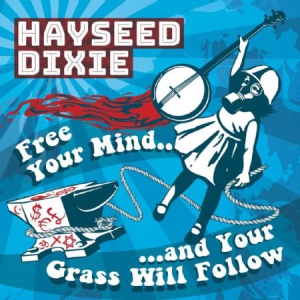 Hayseed Dixie - Free Your Mind And Your Grass Will Follo i gruppen VINYL hos Bengans Skivbutik AB (2429406)