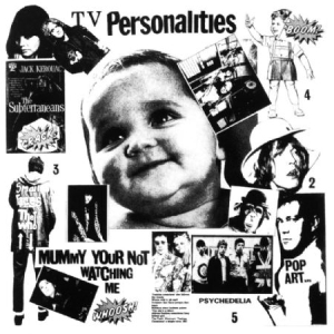 Television Personalities - Mummy You're Not Watching Me i gruppen VINYL hos Bengans Skivbutik AB (2429498)