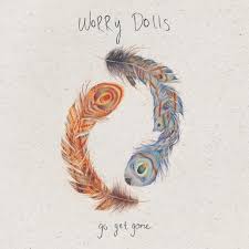 Worry Dolls - Go Get Gone (Rsd 2017) i gruppen VI TIPSER / Record Store Day / RSD2013-2020 hos Bengans Skivbutik AB (2429545)