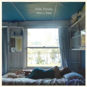 Throsby Holly - After A Time i gruppen VINYL hos Bengans Skivbutik AB (2430179)