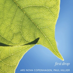 Ars Nova Copenhagen Paul Hillier - First Drop i gruppen CD hos Bengans Skivbutik AB (2430457)