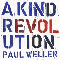 Paul Weller - A Kind Revolution (3Cd Deluxe) i gruppen Minishops / Paul Weller hos Bengans Skivbutik AB (2432507)