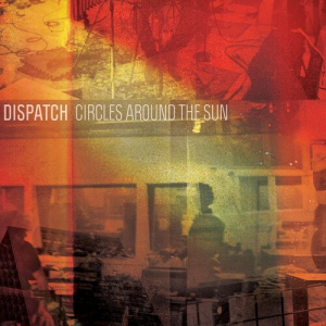 Dispatch - Circles Around The Sun (LP+CD) i gruppen VINYL hos Bengans Skivbutik AB (2432546)