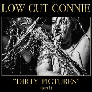 Low Cut Connie - Dirty Pictures i gruppen VINYL hos Bengans Skivbutik AB (2433370)