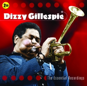 Gillespie Dizzy - Essential Recordings i gruppen CD hos Bengans Skivbutik AB (2433398)