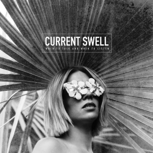 Current Swell - When To Talk And When To Listen i gruppen VINYL hos Bengans Skivbutik AB (2435651)