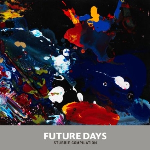 Various Artists - Future Days (Stubbie Compilation) i gruppen CD hos Bengans Skivbutik AB (2437226)