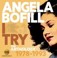 Bofill Angela - I Try: The Anthology 1978-1993 i gruppen CD hos Bengans Skivbutik AB (2443976)