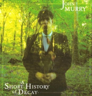 John Murry - A Short History Of Decay i gruppen VI TIPSER / Julegavetips CD hos Bengans Skivbutik AB (2443999)