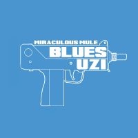 Miraculous Mule - Blues Uzi (Blue Vinyl) i gruppen VINYL hos Bengans Skivbutik AB (2444004)