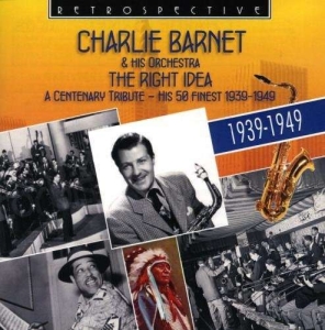 Charlie Barnet - The Right Idea i gruppen CD hos Bengans Skivbutik AB (2459258)