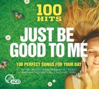 Blandade Artister - 100 Hits - Just Be Good To Me i gruppen CD hos Bengans Skivbutik AB (2461823)