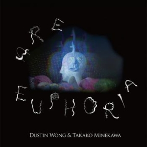 Wong Dustin & Takako Minekawa - Are Euphoria - (Indie Only Art Card i gruppen VINYL hos Bengans Skivbutik AB (2461842)