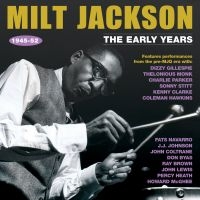 Jackson Milt - Early Years 1945-52 i gruppen CD hos Bengans Skivbutik AB (2461845)