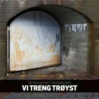 Verdsmannen Thorbjörnsen - Vi Treng Tröyst i gruppen CD hos Bengans Skivbutik AB (2461951)