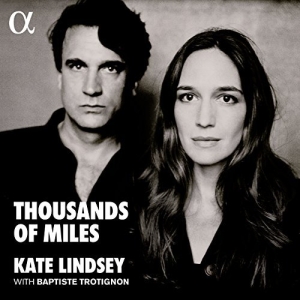 Kate Lindsey Baptiste Trotignon - Thousands Of Miles i gruppen VI TIPSER / Julegavetips CD hos Bengans Skivbutik AB (2462149)